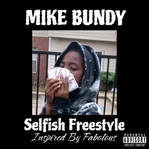 Selfish Freestyle (Inspired by Fabolous|Explicit)