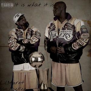 It is what it is (feat.Lil3Turnt) (Explicit)