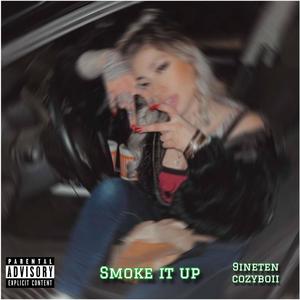 Smoke it up (Explicit)