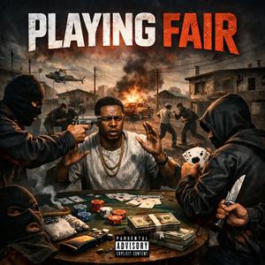 Playing Fair (Explicit)