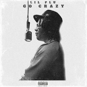 Go Crazy (Explicit)