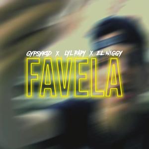 Favela (feat. Gipsykid & Niggy) (Explicit)