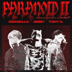 PARANOID 2 (feat. TONY D. & DASWALLO) (Explicit)