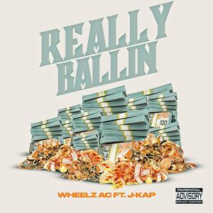 Really Ballin'(feat. J-Kap) (Explicit)