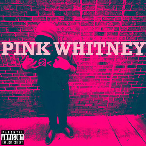 Pink Whitney (Explicit)