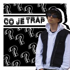 CO JE TRAP? (Explicit)