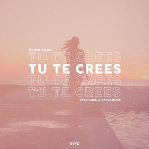Tu te crees