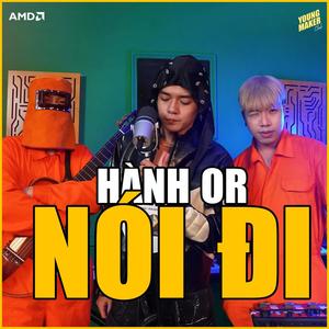 Nói Đi (feat. Hành Or & Thobeat) [Explicit]