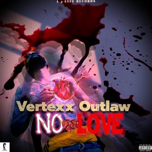 No Love (feat. L 4 Lyfe) [Explicit]