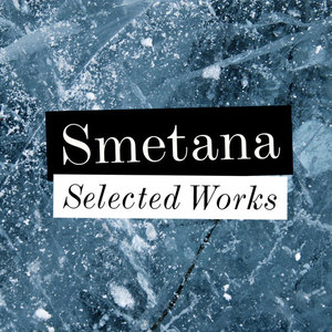 Smetana - Selected Works