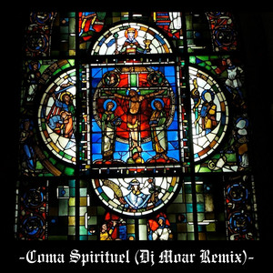 Coma Spirituel (Dj Moar Remix|Explicit)