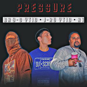 Pressure (feat. J-Ru Ytid & A1 Drew) [Explicit]