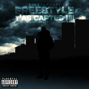 Freestyle T'as Captés IIII (Explicit)
