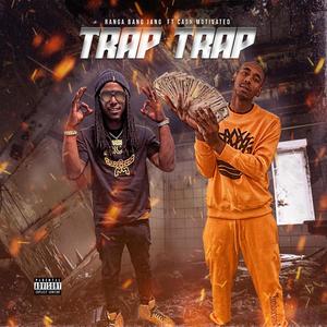 Trap Trap(feat. Cash Motivated) (Explicit)