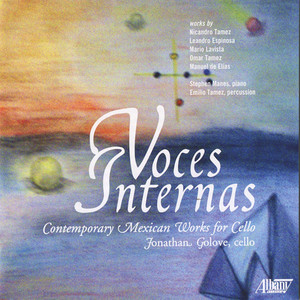 TAMEZ, N.: Voces Internas (La) / Introduccion al Duo / LAVISTA, M.: Cuaderno de viaje (Contemporary Mexican Works for Cello) [Golove, Manes, Tamez]