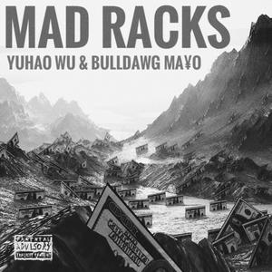 Mad Racks (feat. Bulldawg MA¥O) [Explicit]
