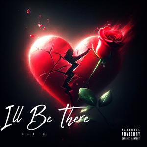 I'll Be There (Explicit)