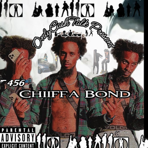 OnlyCashTalk Presents 456 Chiiffa Bond (Explicit)