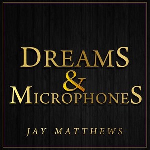 Dreams & Microphones (Explicit)