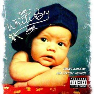 That White Boy Good (The Sequel) [Explicit]