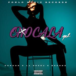 CHOCALA (feat. Dondon The Boss, Hbronx & La brega)