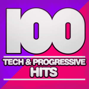 100 Tech & Progressive Hits (Explicit)