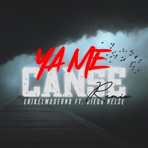 Ya Me Cansé Remix(feat. Diego Nelse) (Remix)