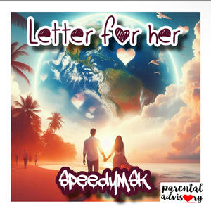 Letter For Her (Explicit)