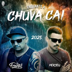 Enquanto a Chuva cai