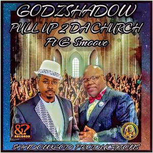 PULL UP 2 DA CHURCH (feat. G-SMOOVE & DJ SPYN GOD)