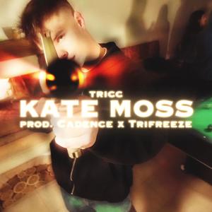 TRICC-KATE MOSS (Explicit)