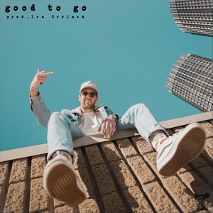 Good To Go (Explicit)