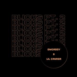 BLICKS, Pt. 2 (feat. LilCanada) [Explicit]