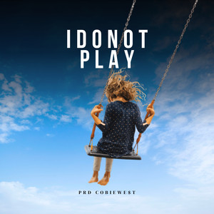 IDONOTPLAY