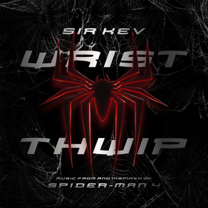 Wrist Thwip (From the “Spider-Man 4” Soundtrack)