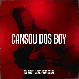Cansou Dos Boy (Explicit)