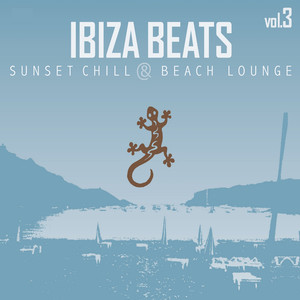 Ibiza Beats, Vol. 3 (Sunset Chill & Beach Lounge Version)