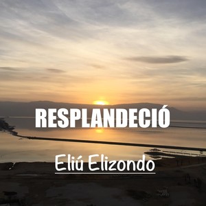 Resplandeció