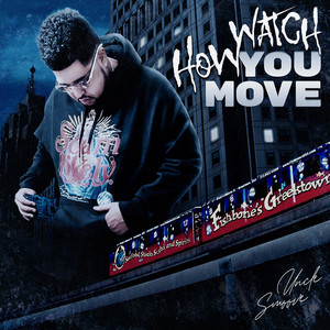 Watch How You Move (Explicit)