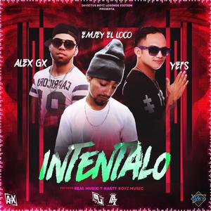 Intentalo(feat. Alex Gx, Yeis & Emjey el Loco)