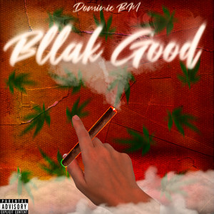 Bllak Good (Explicit)