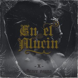 En el alucin (Explicit)