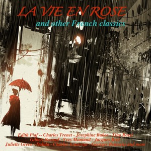 La Vie En Rose & Other French Café Classics