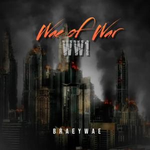 Wae Of War (WW1) [Explicit]