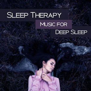 Sleep Therapy: Music for Deep Sleep, Regulate Sleeping Model, Calm Down, Relaxation Nature Sounds