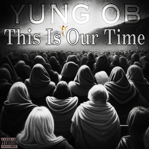 This Is Our Time (Explicit)