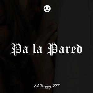 Pa la Pared (Explicit)