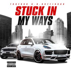 Stuck In My Ways (feat. D.Ruffin800) [Explicit]