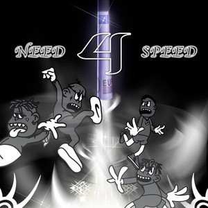 Need For Speed(feat. Spender, Taxmania, Young Radical & Kid Brass) (Explicit)