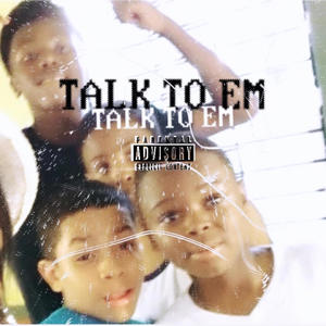 Talk To Em (Explicit)
